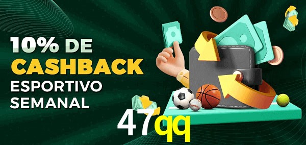 10% de bônus de cashback na 47qq