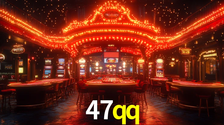 47qq: Jogos de Caça-Níqueis-Altas Recompensas, Roleta-Velocidade, Blackjack-Desafios Máximos